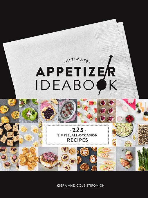 Title details for Ultimate Appetizer Ideabook by Kiera Stipovich - Available